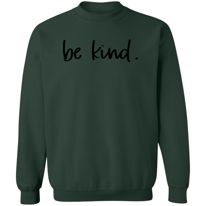 Be Kind crewneck sweatshirt in Forest Green