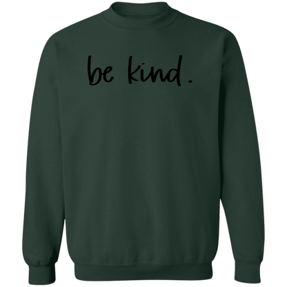 Be Kind crewneck sweatshirt in Forest Green