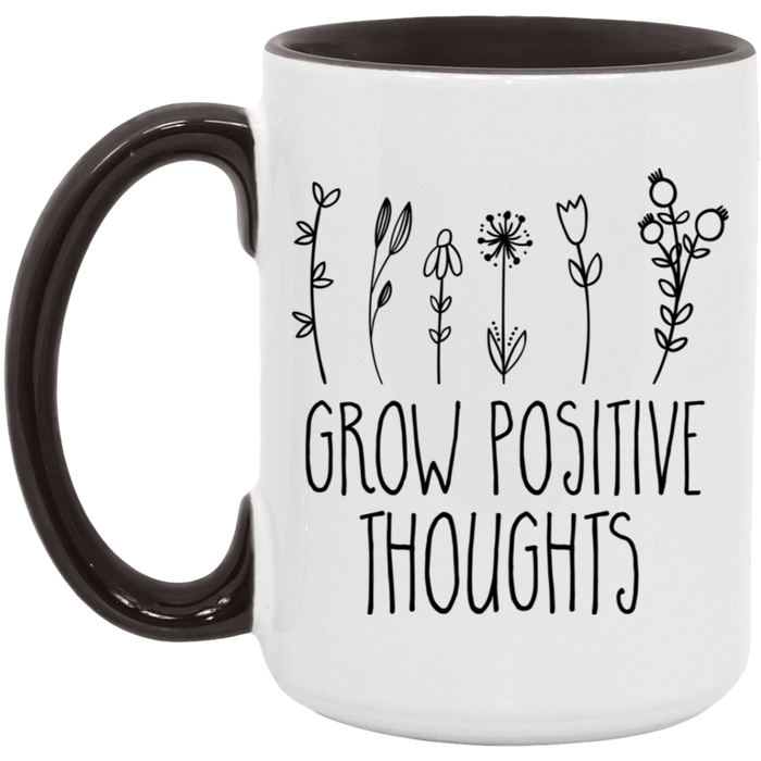 Grow Positive Thoughts ceramic coffee mug