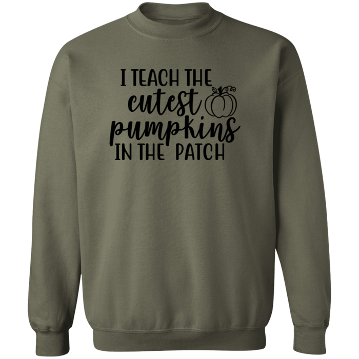 I Teach The Cutest Pumpkins In The Patch crewneck sweatshirt in Military Green