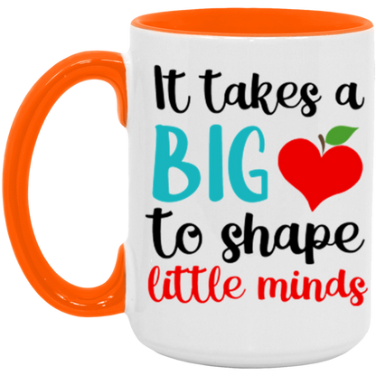 It Takes A Big Heart to Shape Little Minds Teacher ceramic coffee mug, product photo 2