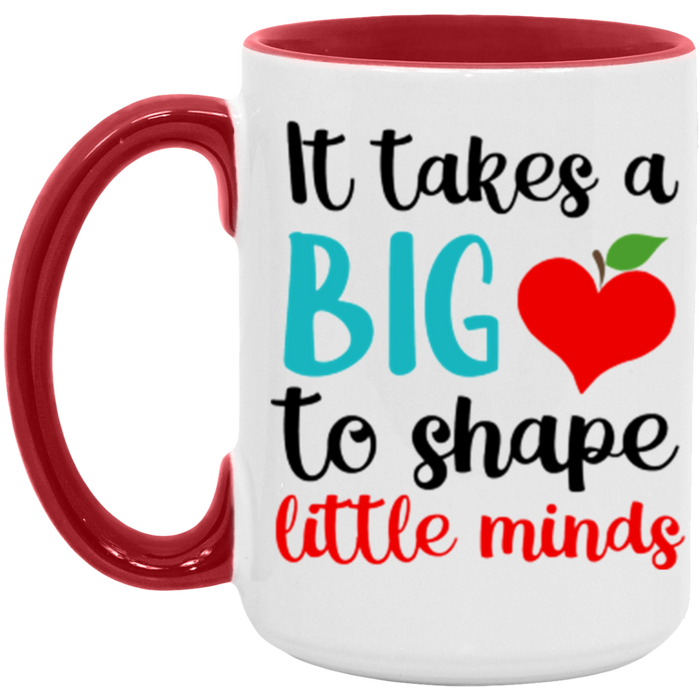 It Takes A Big Heart to Shape Little Minds Teacher ceramic coffee mug, product photo 3