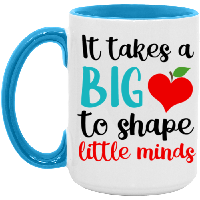 It Takes A Big Heart to Shape Little Minds Teacher ceramic coffee mug, product photo 4