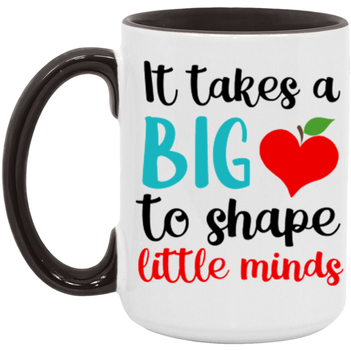 It Takes A Big Heart to Shape Little Minds Teacher ceramic coffee mug, product photo 6