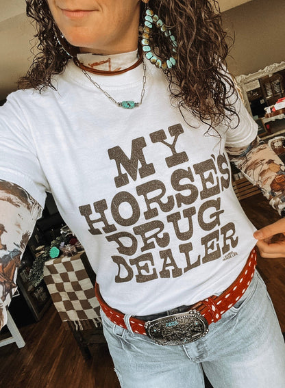 My Horse's Drug Dealer, T-Shirt