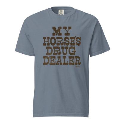 My Horse's Drug Dealer, T-Shirt