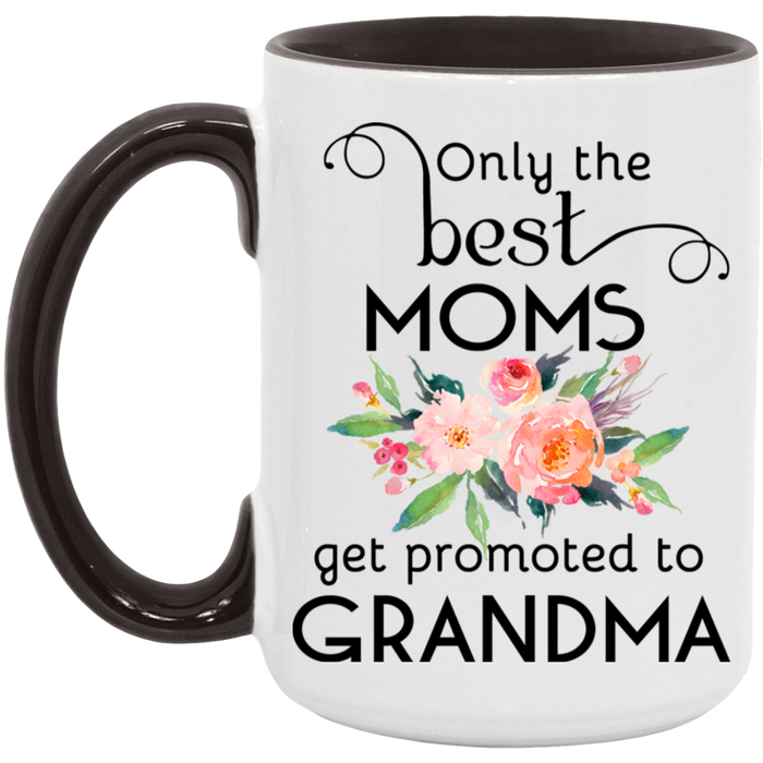 Only the Best Moms Get Promoted to Grandma ceramic coffee mug in White/Black