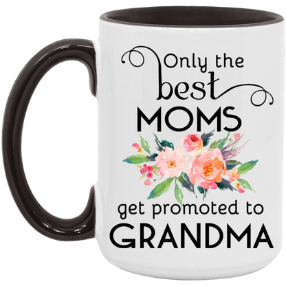 Only the Best Moms Get Promoted to Grandma ceramic coffee mug in White/Black